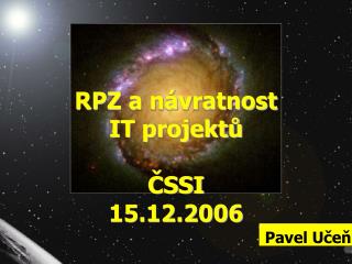 RPZ a návratnost IT projektů ČSSI 15.12.2006