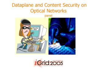Dataplane and Content Security on Optical Networks panel