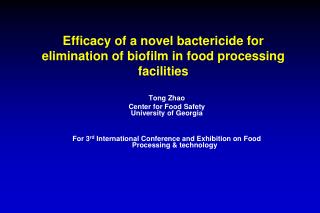 Efficacy of a novel bactericide for elimination of biofilm in food processing facilities