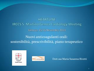 HEARTLINE IRCCS S. Martino Genoa Cardiology Meeting Genova, 15/16 Novembre 2013