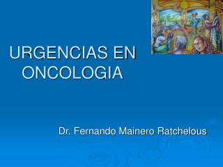 URGENCIAS EN ONCOLOGIA