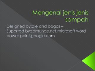 Mengenal jenis jenis sampah