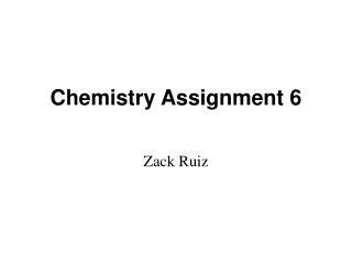 Chemistry Assignment 6