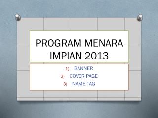 PROGRAM MENARA IMPIAN 2013