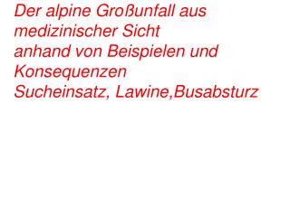 Wann handelt es sich für die Bergrettung um einen Großunfall?