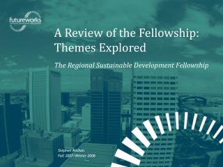 A Review of the Fellowship: Themes Explored