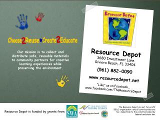 Resource Depot 3680 Investment Lane Riviera Beach, FL 33404 (561) 882-0090 resourcedepot