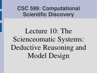 CSC 599: Computational Scientific Discovery