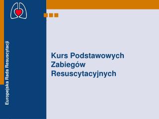 Kurs Podstawowych Zabiegów Resuscytacyjnych