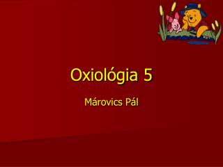 Oxiológia 5