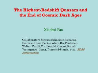 The Highest-Redshift Quasars and the End of Cosmic Dark Ages