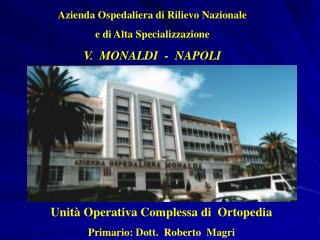 Azienda Ospedaliera di Rilievo Nazionale e di Alta Specializzazione V. MONALDI - NAPOLI