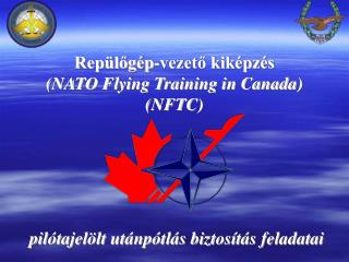 Repülőgép-vezető kiképzés (NATO Flying Training in Canada) (NFTC)