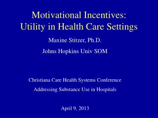 Motivational Incentives: Utility in Health Care Settings