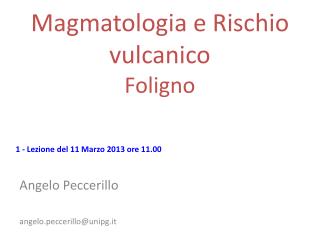 Magmatologia e Rischio vulcanico Foligno