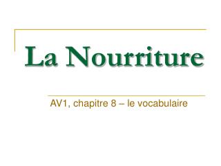 La Nourriture