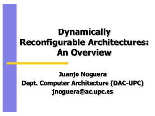 Dynamically Reconfigurable Architectures: An Overview