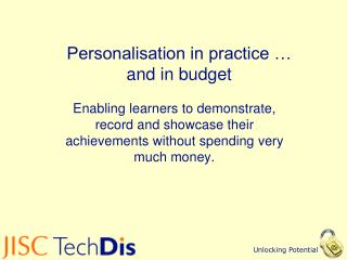 Personalisation in practice … and in budget