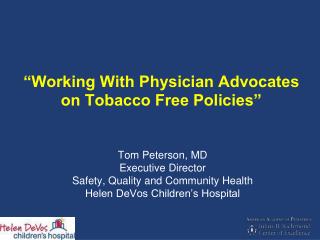 “Working With Physician Advocates on Tobacco Free Policies”