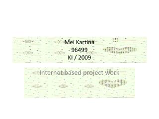 Mei Kartina 96499 KI / 2009