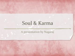 Soul &amp; Karma