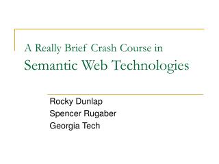 A Really Brief Crash Course in Semantic Web Technologies