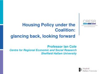 Housing Policy under the Coalition: glancing back, looking forward