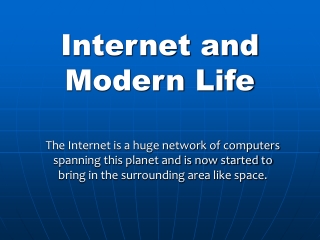 Internet and Modern Life