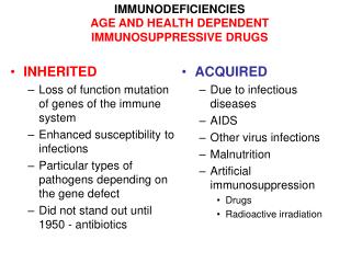 IMMUNODEFICIENCIES AGE AND HEALTH DEPENDENT IMMUNOSUPPRESSIVE DRUGS