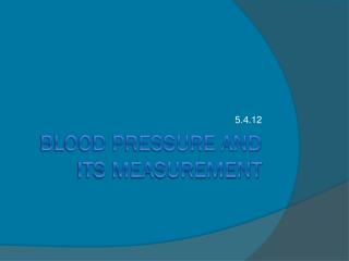 Blood Pressure and its measurement