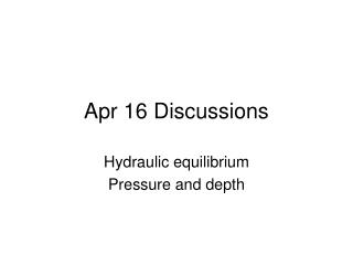 Apr 16 Discussions