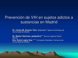 Prevención de VIH en sujetos adictos a sustancias en Madrid