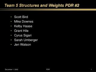 Team 5 Structures and Weights PDR #2