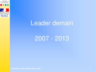Leader demain 2007 - 2013