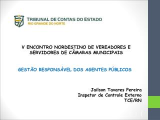 V ENCONTRO NORDESTINO DE VEREADORES E SERVIDORES DE CÂMARAS MUNICIPAIS