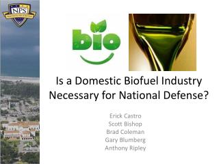 Is a Domestic Biofuel Industry Necessary for National Defense?