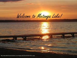 Welcome to Metonga Lake!