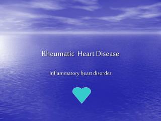 Rheumatic Heart Disease