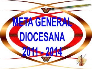 META GENERAL DIOCESANA 2011 - 2014