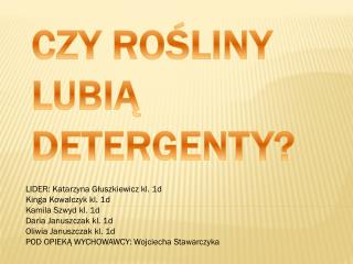 CZY ROŚLINY LUBIĄ DETERGENTY?