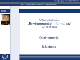 Eröffnungskolloquium „Environmental Informatics“ am 27.01.2006