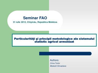 Particularităţi şi principii metodologice ale sistemului statistic agricol armonizat