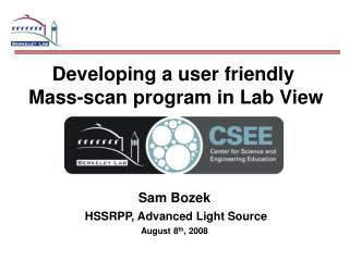 Developing a user friendly Mass-scan program in Lab View