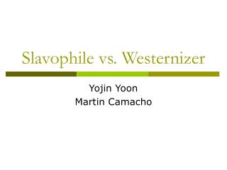 Slavophile vs. Westernizer