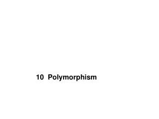10 Polymorphism