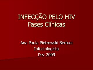 INFEC ÇÃO PELO HIV Fases Clínicas