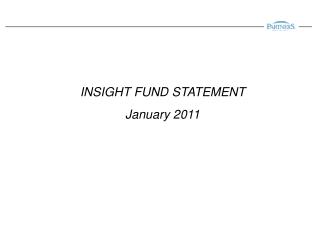 INSIGHT FUND STATEMENT January 2011