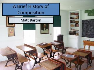 A Brief History of Composition