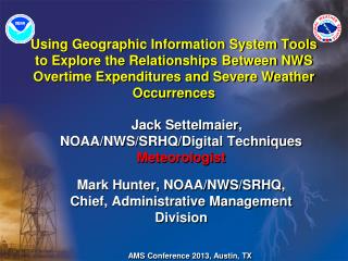 Jack Settelmaier, NOAA/NWS/SRHQ/Digital Techniques Meteorologist