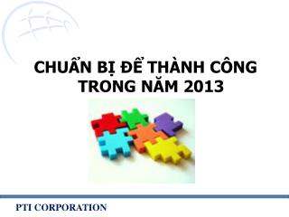 CHUẨN BỊ ĐỂ THÀNH CÔNG TRONG NĂM 2013